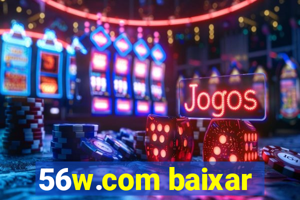 56w.com baixar